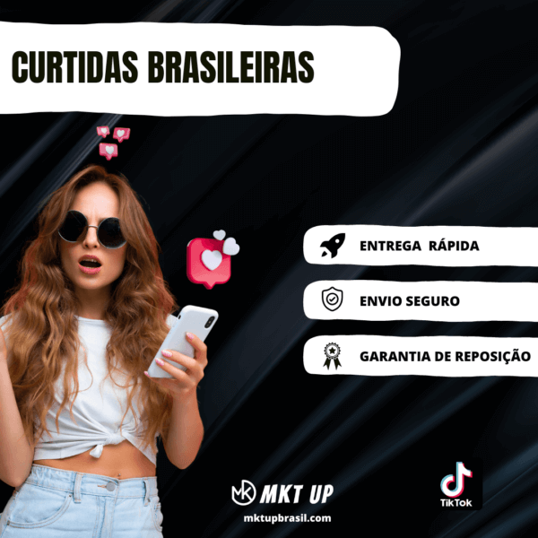 Curtidas Brasileiras em Vídeo no Tiktok